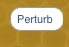 perturb retune